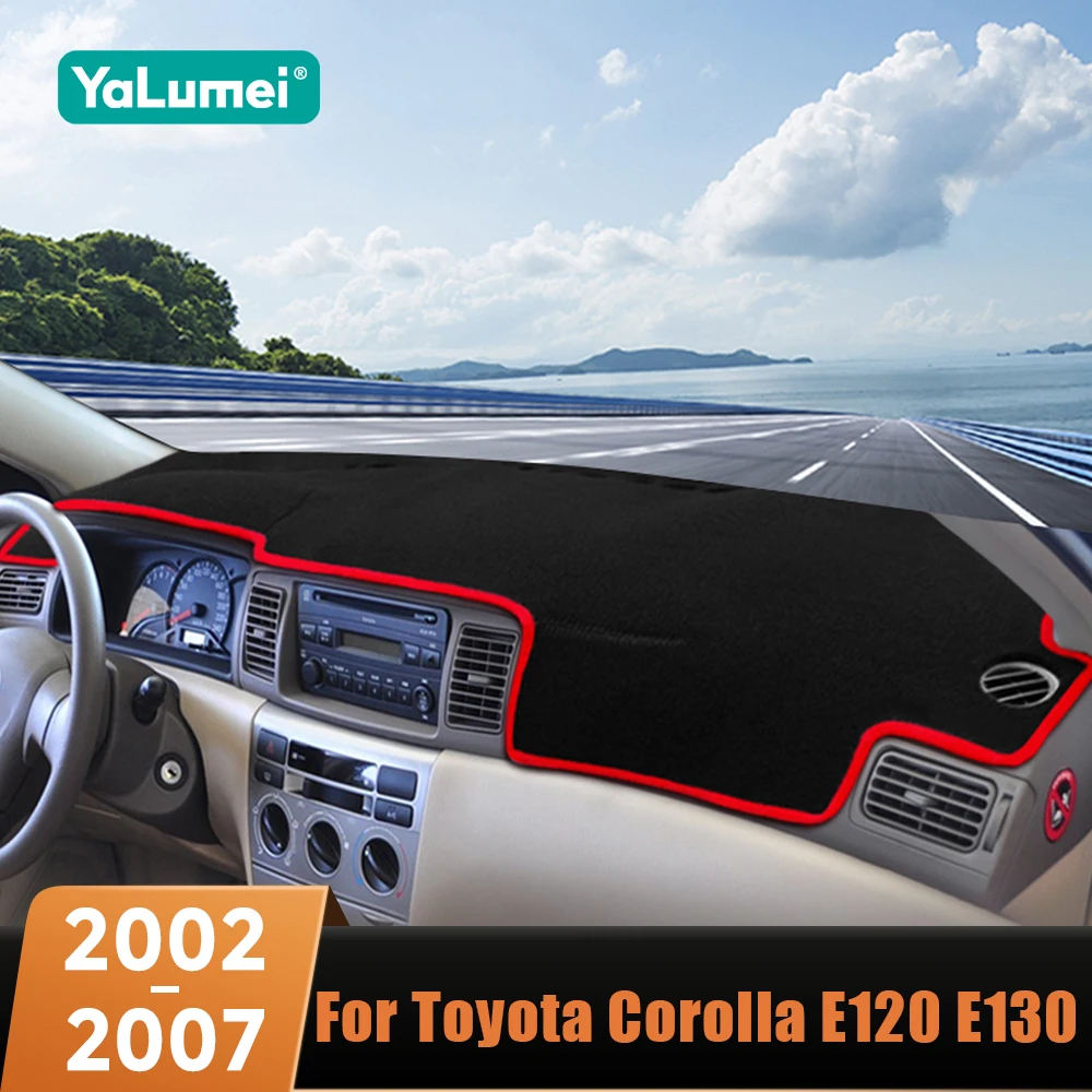 Für Toyota Corolla Altis Runx Allex E120 E130 2001-2007 Auto Dashboard Abdeckung Matte Sonnenschutz Pad Instrument Panel teppiche Anti-UV
