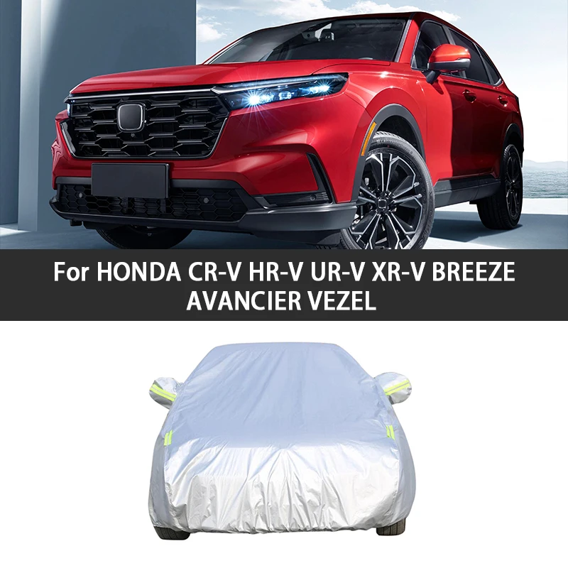 

Car Cover Waterproof Dustproof UV Protective Protection Covers For HONDA CR-V HR-V UR-V XR-V BREEZE AVANCIER VEZEL