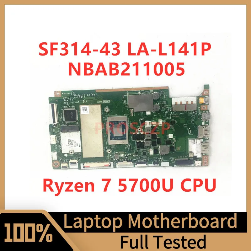 

GH4UZ LA-L141P Mainboard For Acer SF314-43 Laptop Motherboard NBAB211005 With Ryzen 7 5700U CPU 100% Fully Tested Working Well