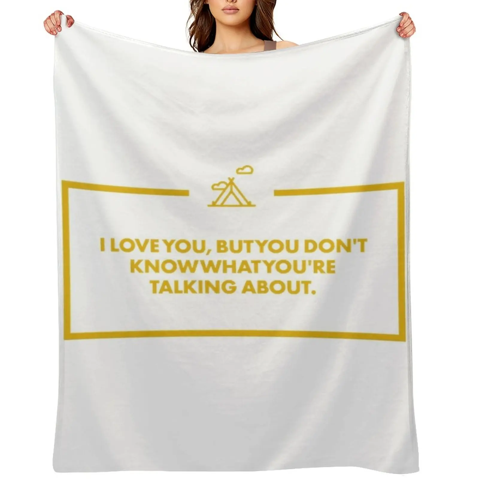

I love you, but you don't know what you're talking about Throw Blanket Warm Designers Extra Large Throw Decorative Beds Blankets