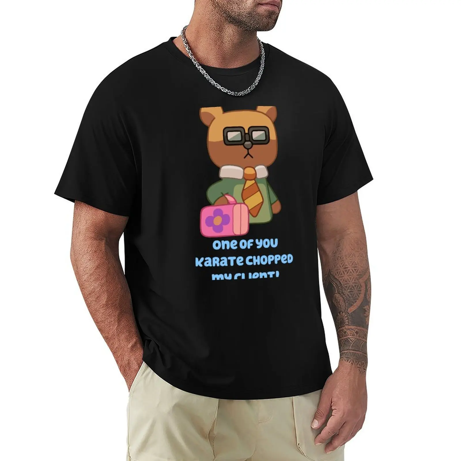One of You Karate Chopped My Client T-Shirt Classic Basic Casual T-Shirt