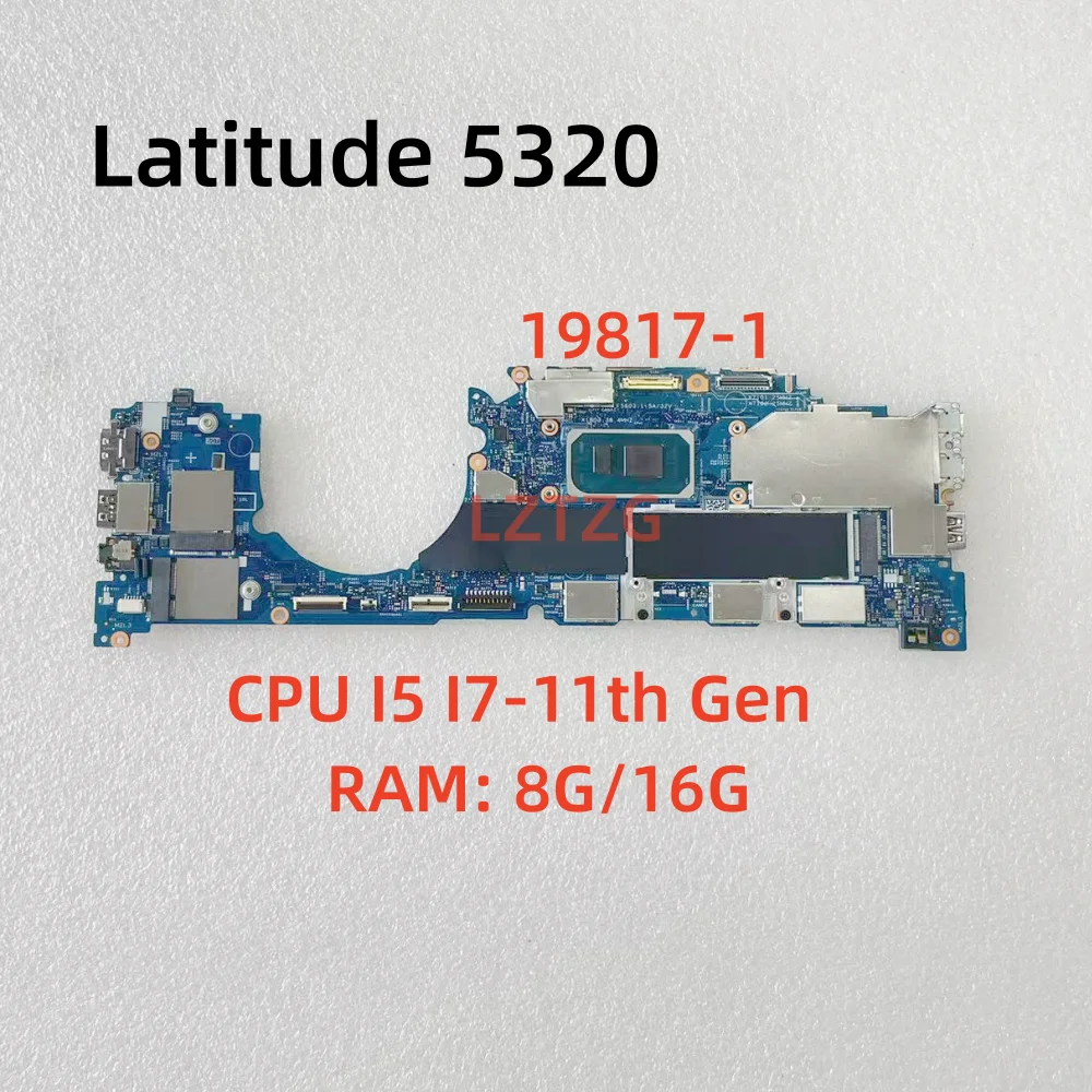 

19817-1 для новой материнской платы ноутбука Dell Latitude 5320 с процессором I5 I7-11-го поколения, 8 ГБ/16 ГБ ОЗУ, 100% протестировано, ОК