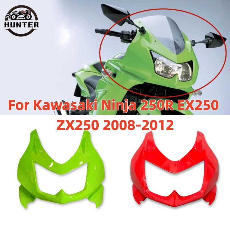 

Ninja250R EX250 ZX250 Motorcycle Accessories Front Upper Fairing Headlight Cowl Nose Panlel For Kawasaki Ninja 250 R 2008-2012