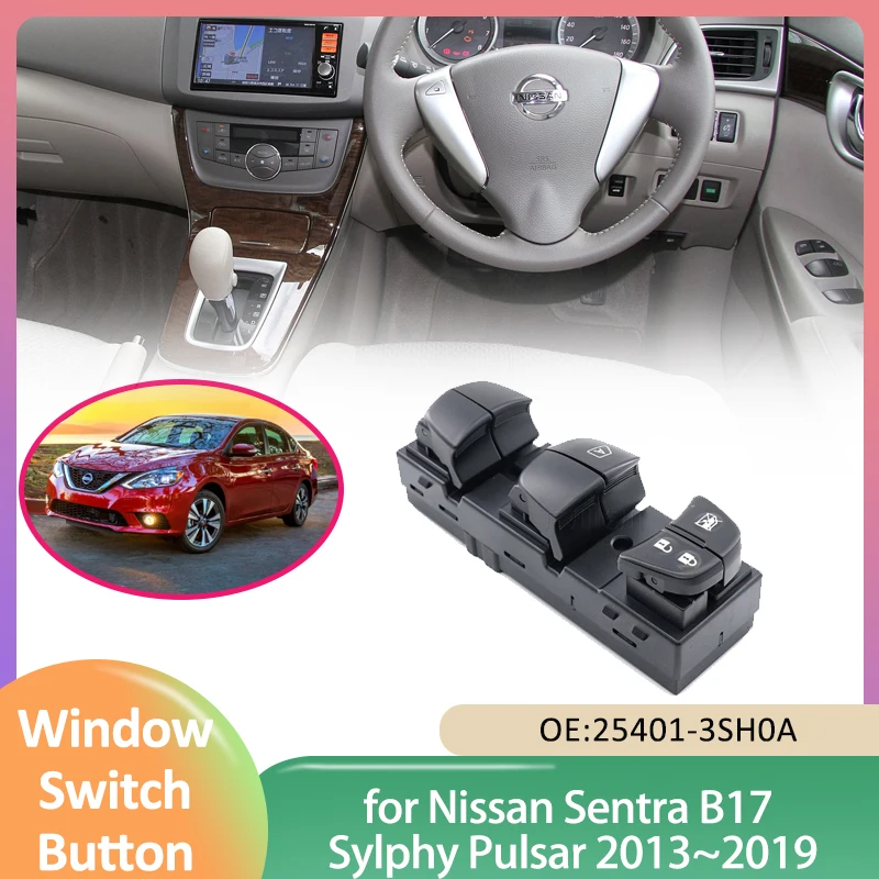 for Nissan Sentra B17 Sylphy Pulsar 2013~2019 Electric Power Master Window Switch Button Lift Control Accessories 25401-3SH0A