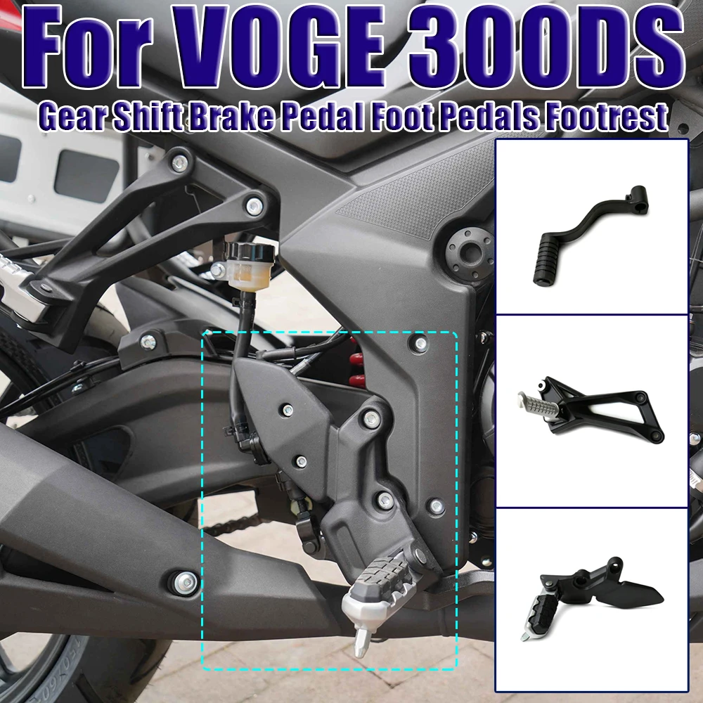 

Motorcycle Front Rear Left Right Foot Pedals Footrest Gear Shift Brake Pedal For VOGE 300DS 300 DS 300-DS