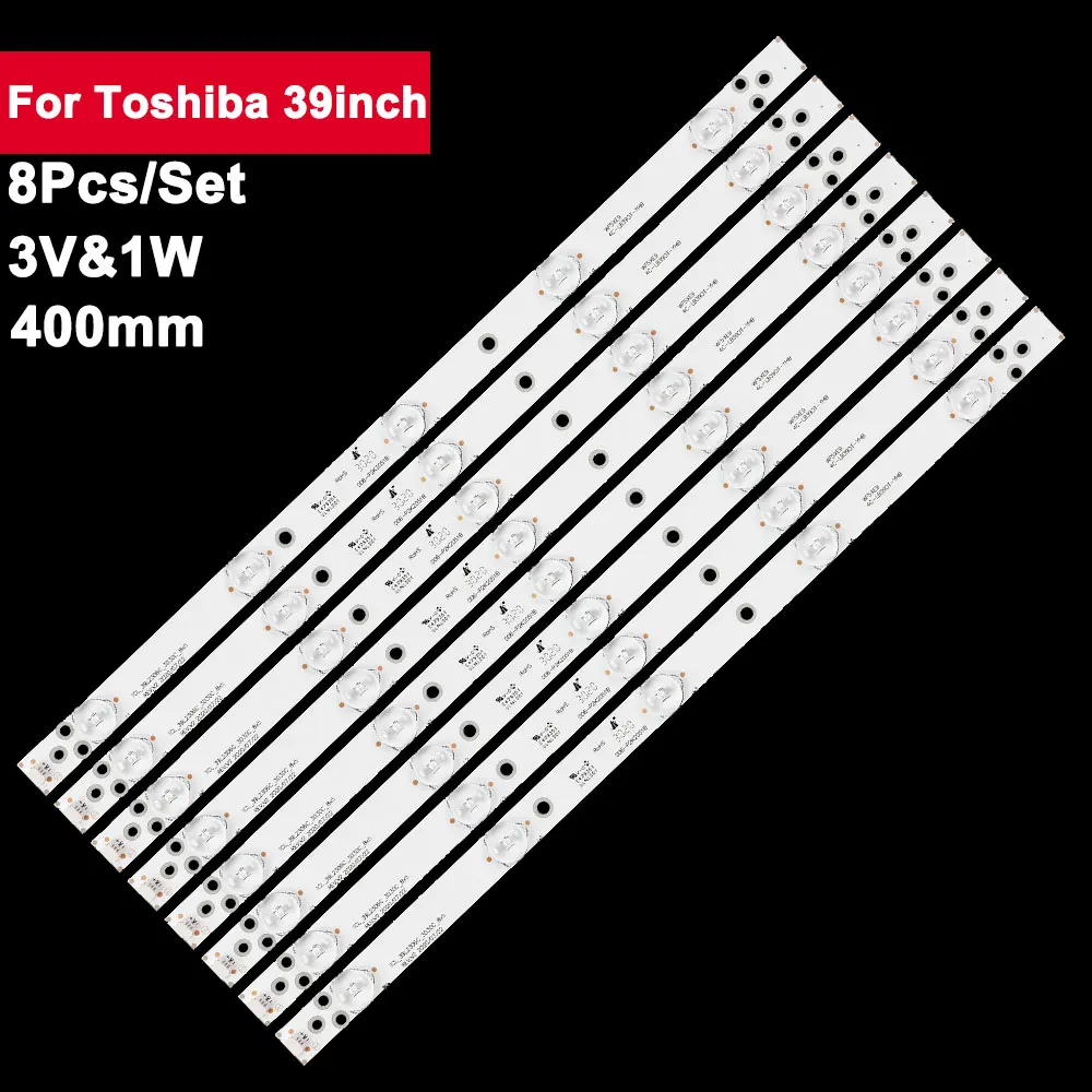 

8pcs/set 3V 400mm TV Backlight For Toshiba 39inch 39L2306C_3030C_8X5 39L2303C 39L2309C 39L2306C DP39D14T