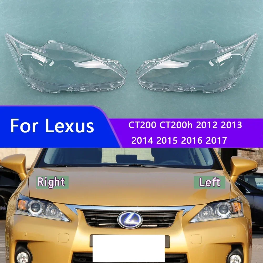 

For Lexus CT200 CT200h 2012 2013 2014 2015 2016 2017 Headlight Cover Replacement Front Car Light Auto Shell Lampcover Lampshade