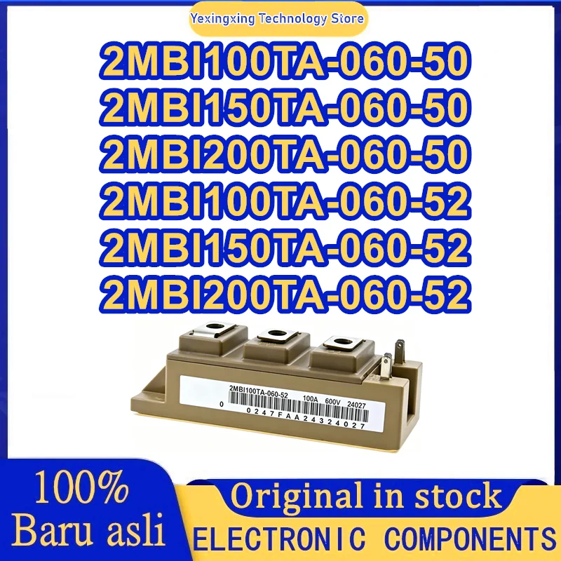 2MBI100TA-060-50 2MBI150TA-060-50 2MBI200TA-060-50 2MBI100TA-060-52 2MBI150TA-060-52 2MBI200TA-060-52 New Original In Stock