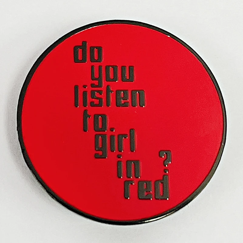 Do you listen to girl in red enamel Pin buttons badge Lesbian Pride Jewelry Gift