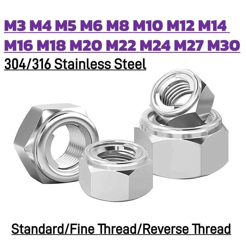 304/316 Stainless Steel M3 M4 M5 M6 M8 M10 M12 M14 M16 M18~M30 Standard/Fine/Reverse Thread Metal Lock Nuts Hex Self-locking Nut
