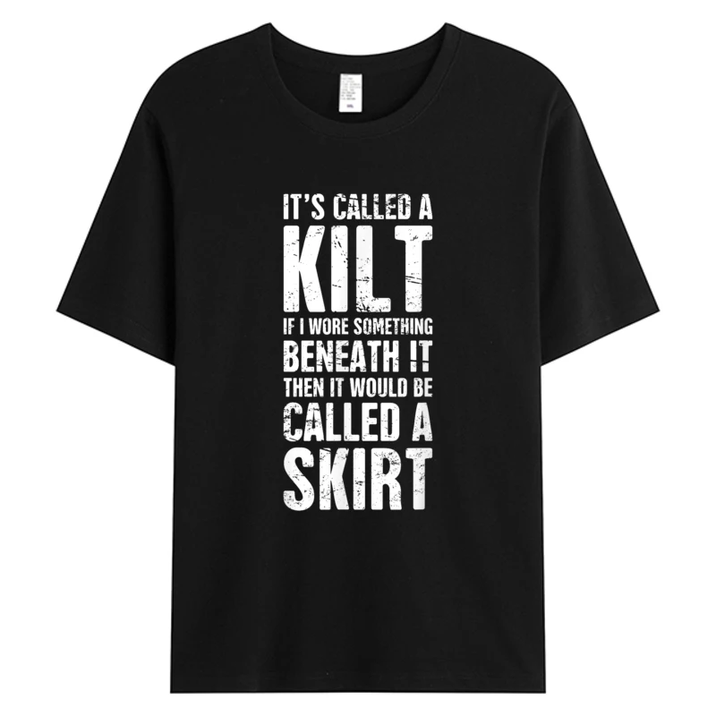 

Funny Distressed Kilt Men's Cotton Casual Holiday O-neck Fashion T-shirts For Men Oversize Tee Shirts Print Tshirts Y2Ks Black