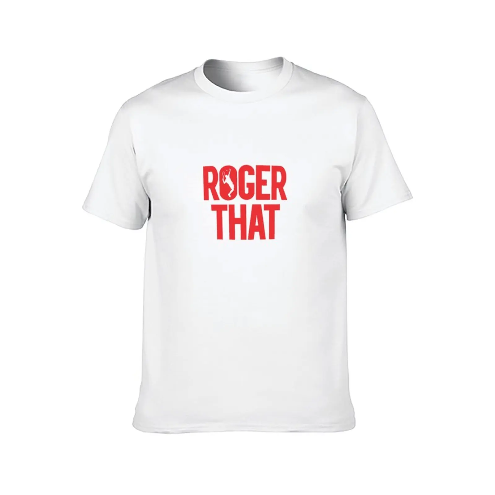 Roger That Federer T-Shirt t shirt man casual man t shirts graphic T-Shirt
