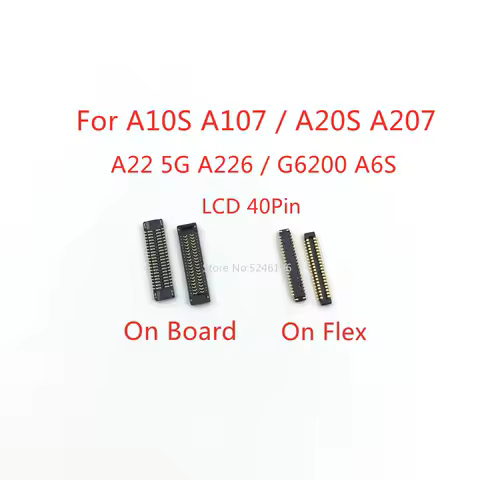 5-10Pcs LCD Display Screen Flex FPC Connector 40Pin For Samsung Galaxy G6200 A6S A10S A107 A20S A207 A22 5G A226 Plug On Board