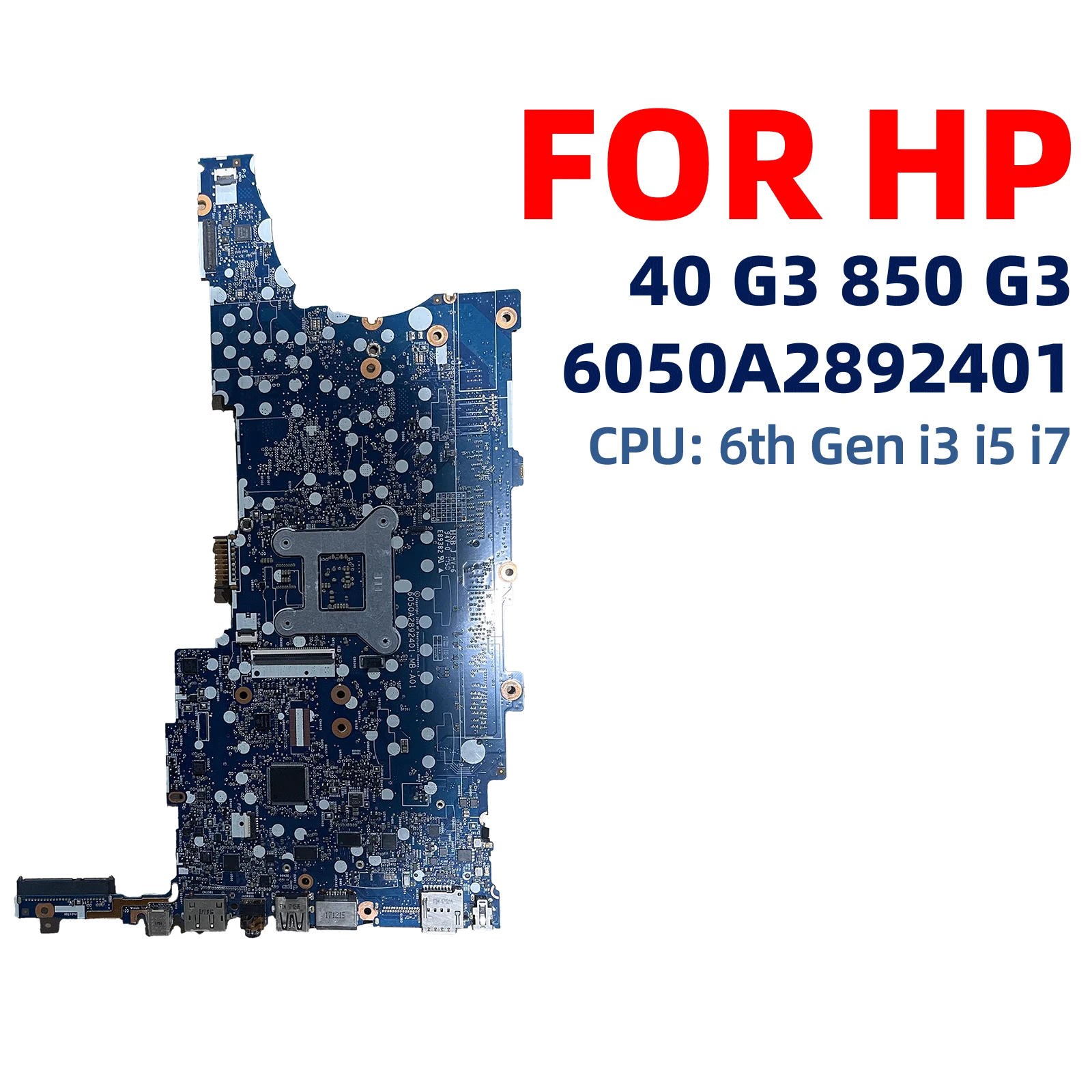 

For HP EliteBook 6050A2892401 Laptop Motherboar 840 G3 850 G3 903741-601 918315-601 Mainboard With i5 i7 CPU 6th Gen 100% Tested