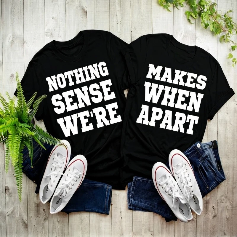 

Nothing Sense We're Shirt Matching Tees Valentines Day Sweatshirt Couple Matching Shirt Couples Clothing Lovers of T-shirts