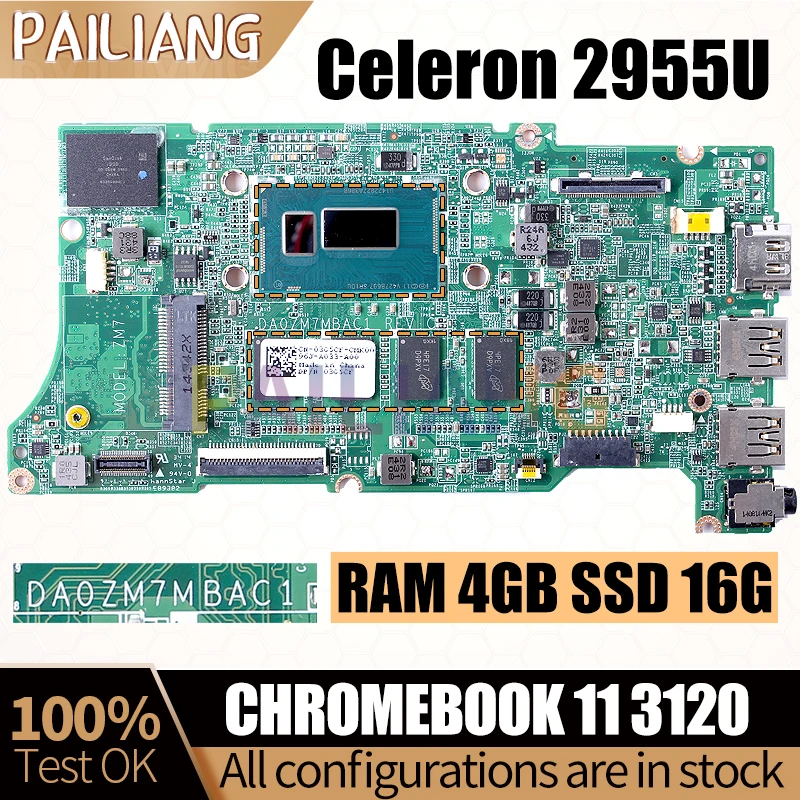 

DA0ZM7MBAC1 For DELL CHROMEBOOK 11 3120 Notebook Mainboard 054HNK Celeron 2955U RAM 4GB SSD 16G Laptop Motherboard Full Tested