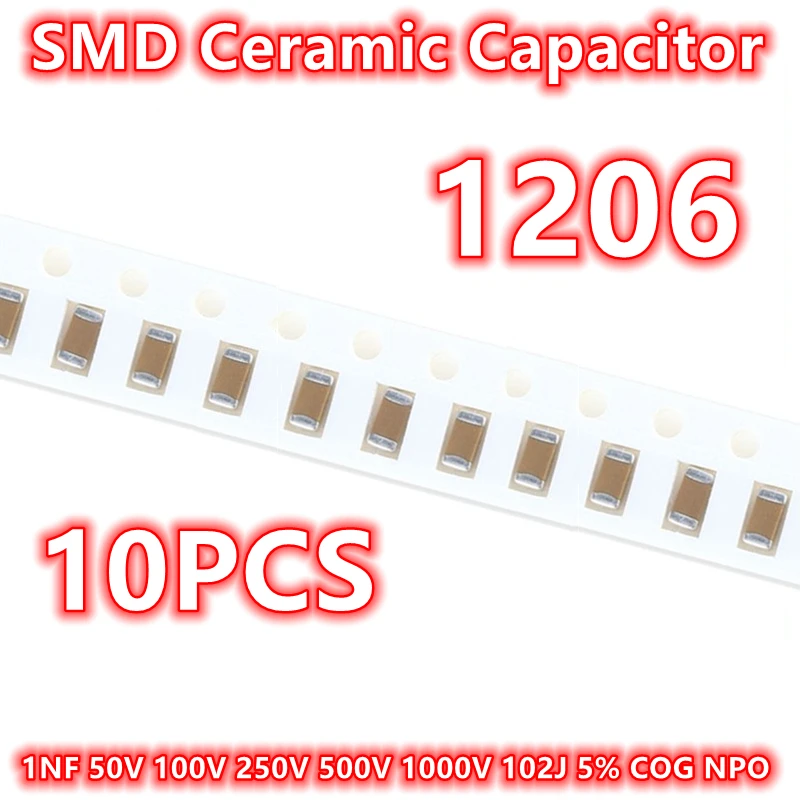 (10pcs) Original 1206 1NF 50V 100V 250V 500V 1000V 102J 5% COG NPO SMD Ceramic Capacitor IC