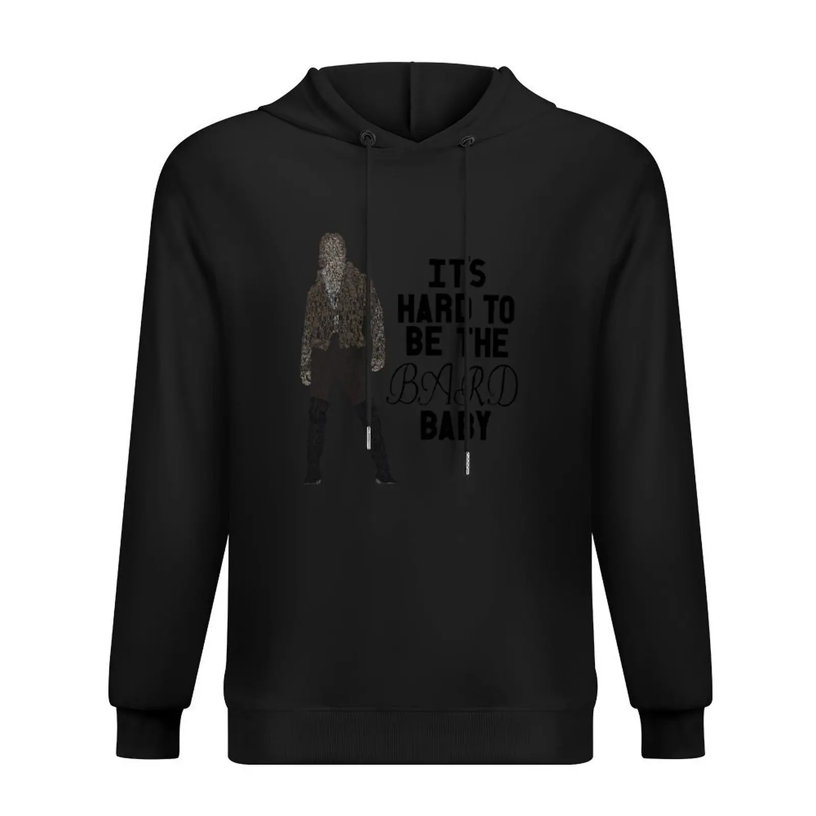 

It's Hard to be the Bard, Baby Hoodie japanese style men's clothing mens clothing autumn clothes oversized hoodie