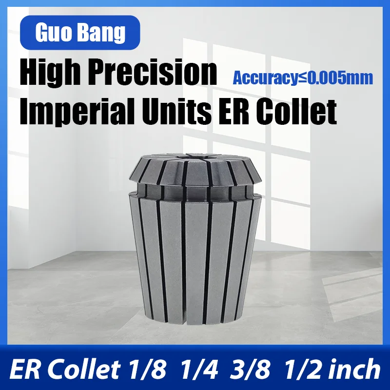 ER Collet 1/8 1/4 3/8 1/2 3.175mm 6.35mm 9.525mm 12.7mm Imperial Units High Precision CNC Milling Tool ER11 ER16 ER20 ER25 ER32