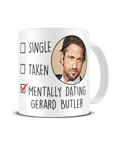 

Gerard Butler Mug Mentally Dating Coffee Cup Gift for Her Birthday Christmas