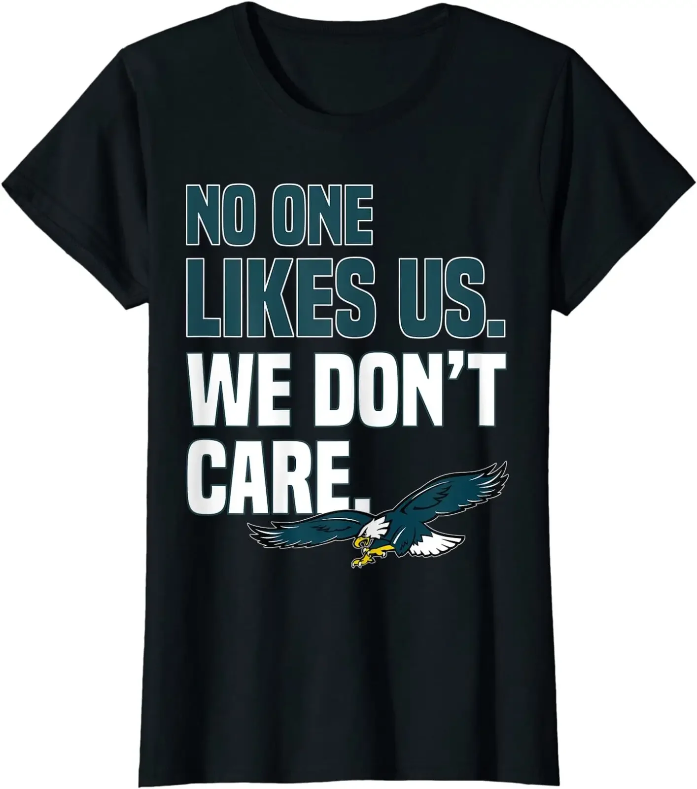 No One Likes Us We Don\'t Care Philadelphia Philly Fan Ladies\' Crewneck T-Shirt