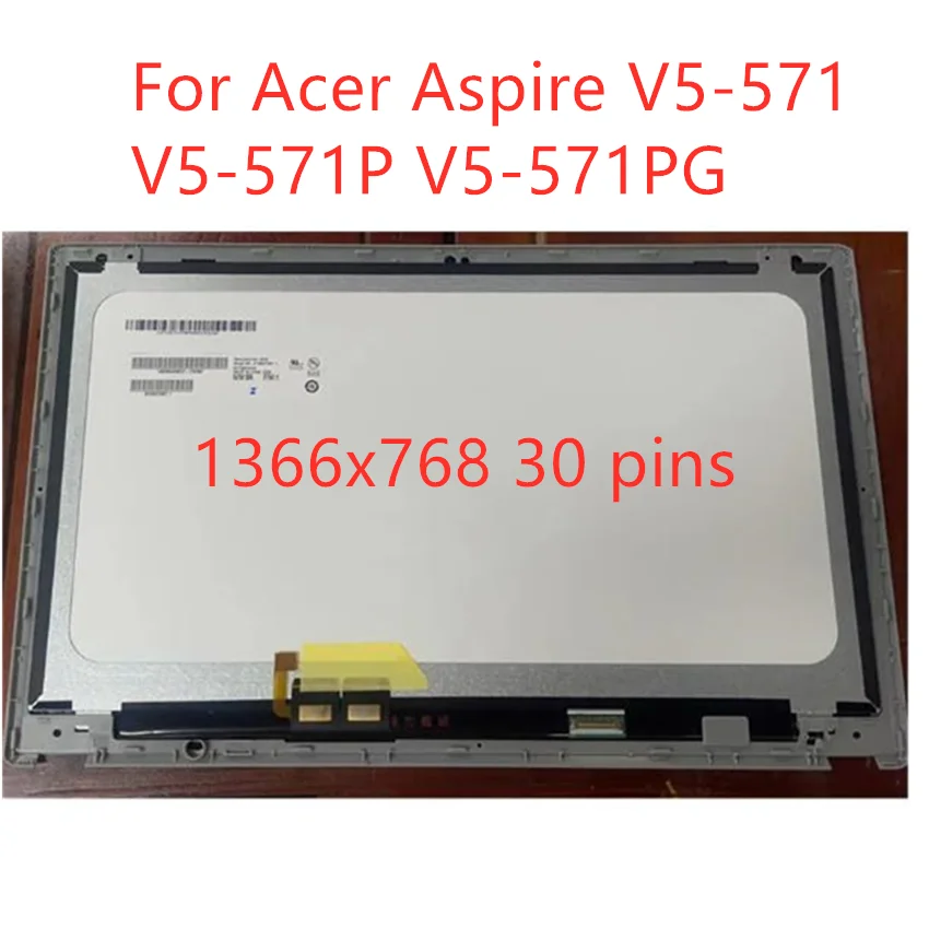 

15.6''LCD replace For Acer Aspire V5-531 V5-531P V5-571 V5-571P V5-571PG lcd assembly With frame Laptop touch digitizer Screen