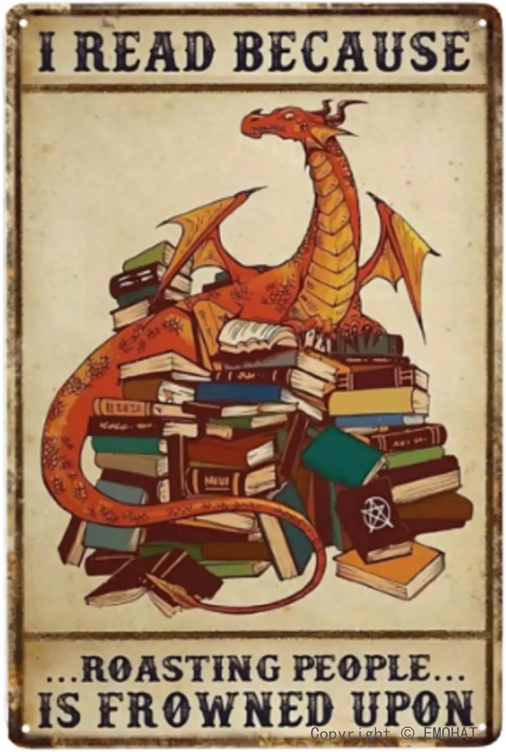 Funny Metal Tin Sign Dragon Books I Read Because Roasting People Is Frowned Upon Metal Wall Plaque Decor Outdoor Indoor Wal sign