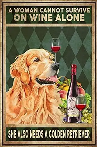 Letrero Metálico Retro con Diseño de Perro Golden Retriever y Vino Tinto, Póster 'Las Mujeres No Pueden Sobrevivir Solo con Vino', para Bar, Pub, Sala de Hombres, Club Canino