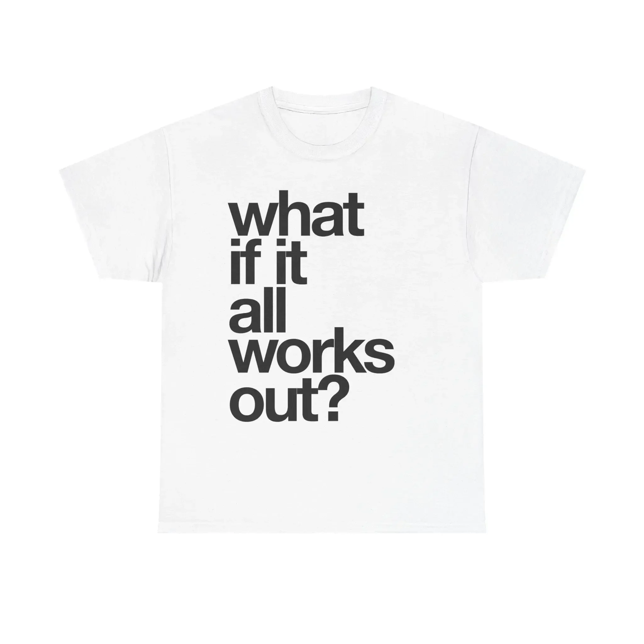 WHAT IF IT ALL WORKS OUT TEE -  Casual Classic Cotton Menswear Shirt