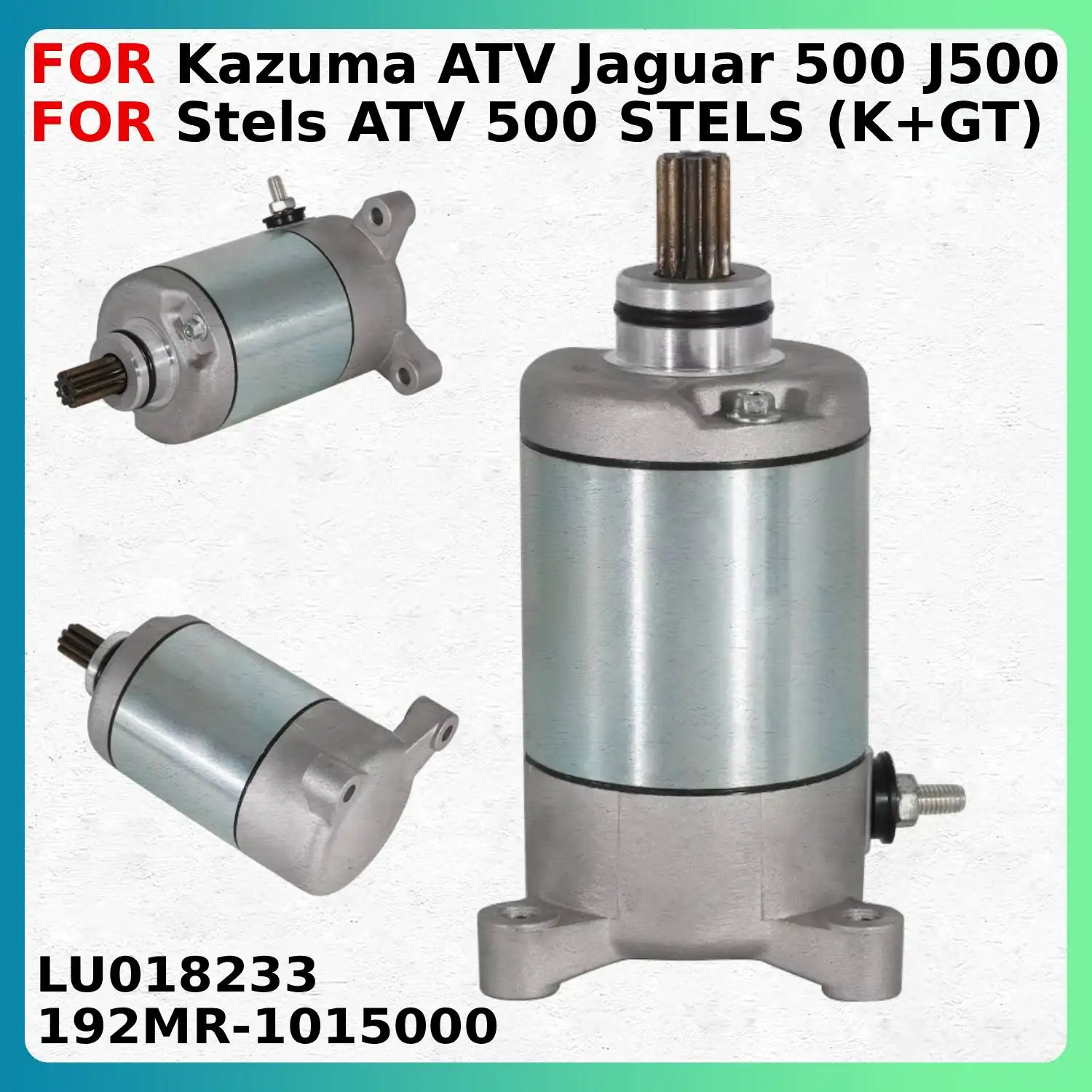 

Motorcycle Electric Starter Motor For Kazuma ATV Jaguar 500 J500 Stels ATV 500 STELS (K+GT) OEM:192MR-1015000 OEM:LU018233