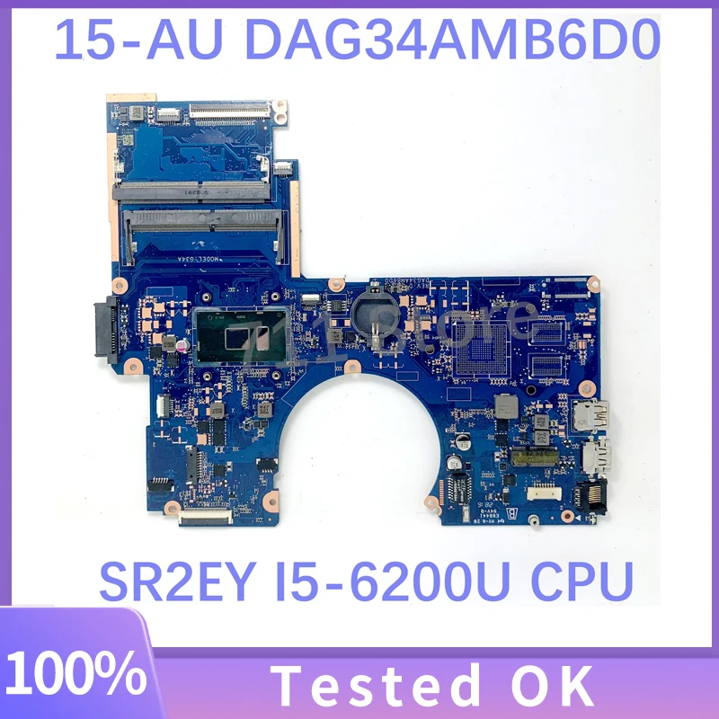 

High Quality Mainbord DAG34AMB6D0 For HP Pavilion 15-AU 15T-AU Laptop Motherboard With SR2EY I5-6200U CPU 100% Full Working Well