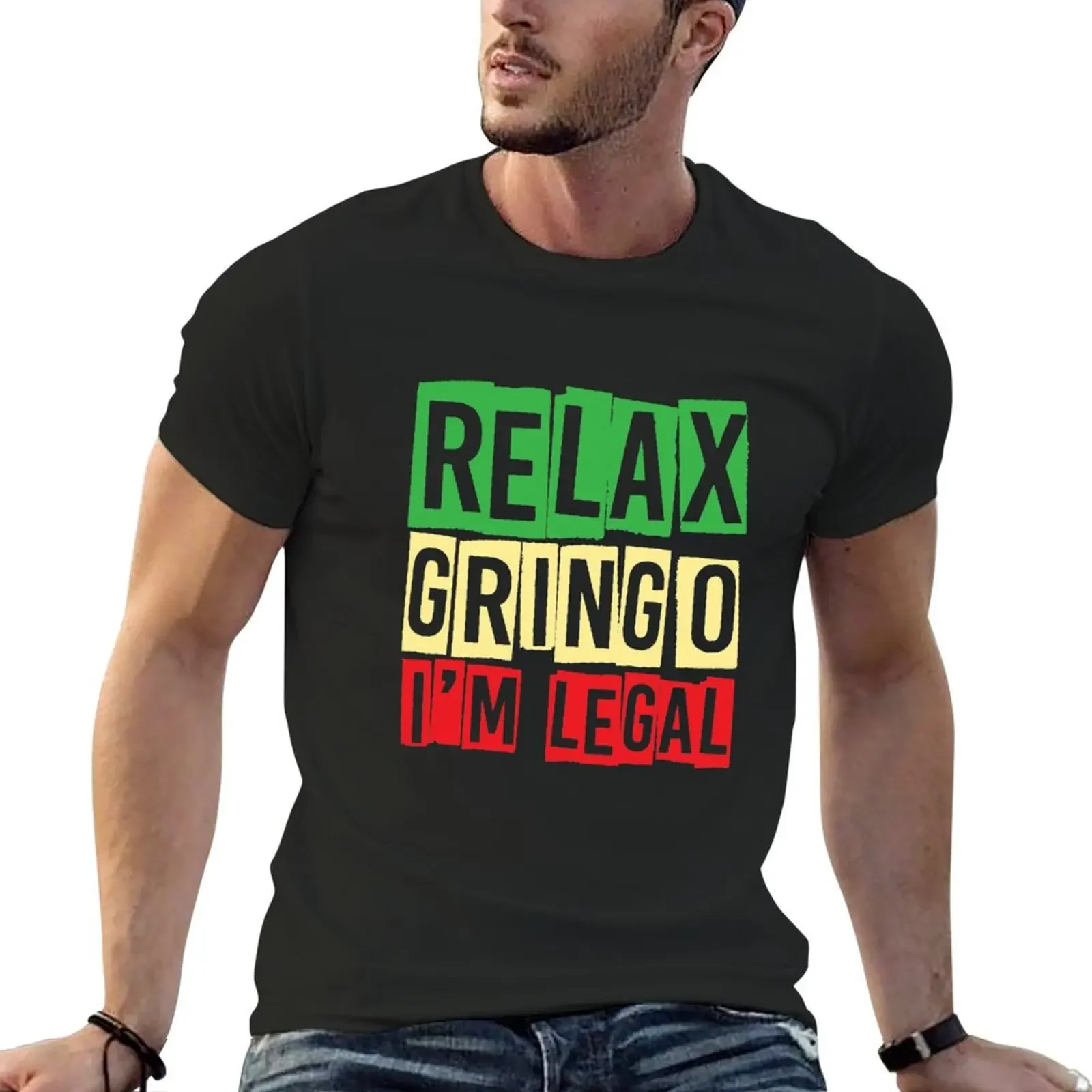 

Relax Gringo I'm Legal Funny Immigration T-Shirt vintage graphic tee vintage t shirt men 100℅ cotton