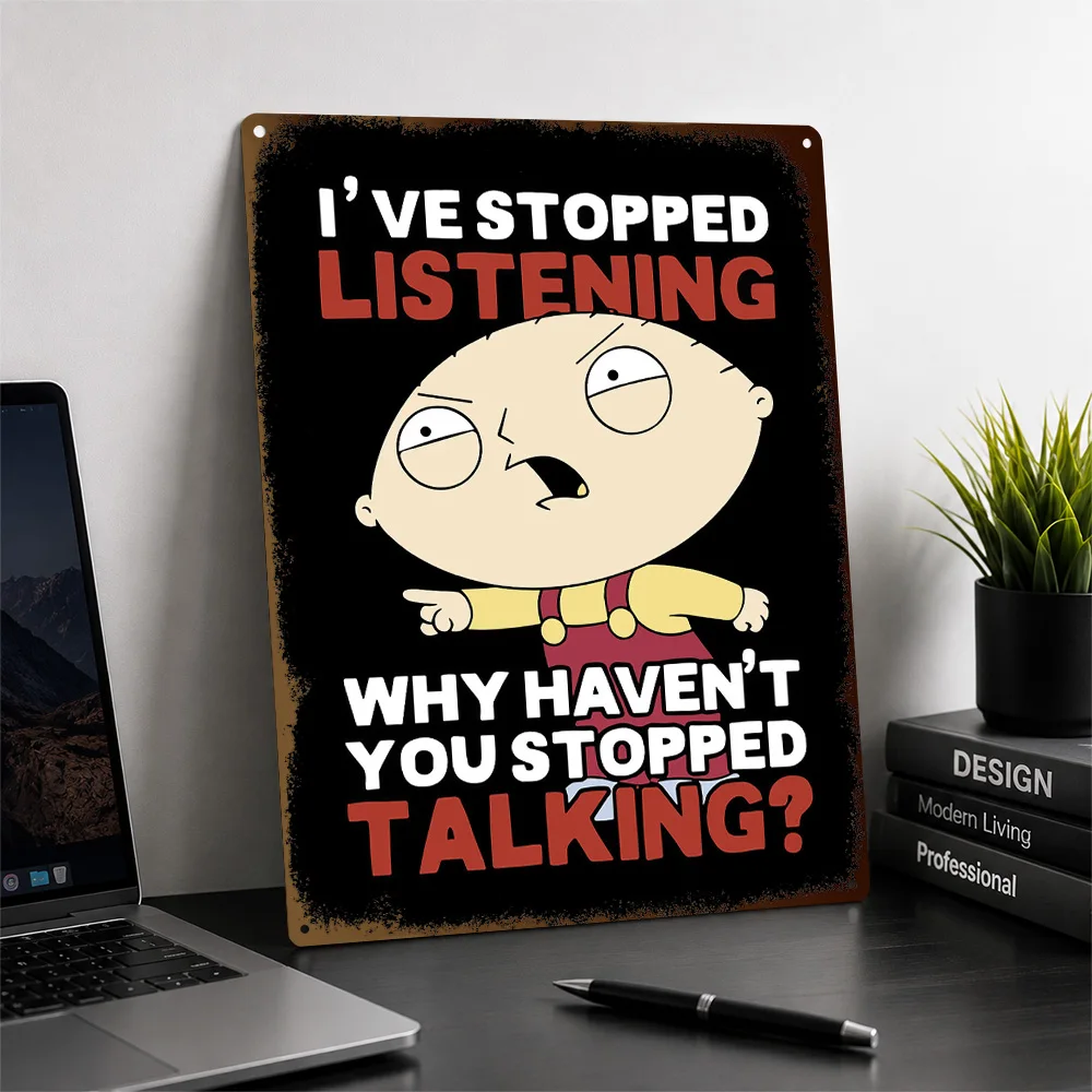 Stewie Griffin Sarcastic Listening Quote Textured Metal Poster Graphic Wall Art For Study Customized Aluminum Sign Birthday Gift