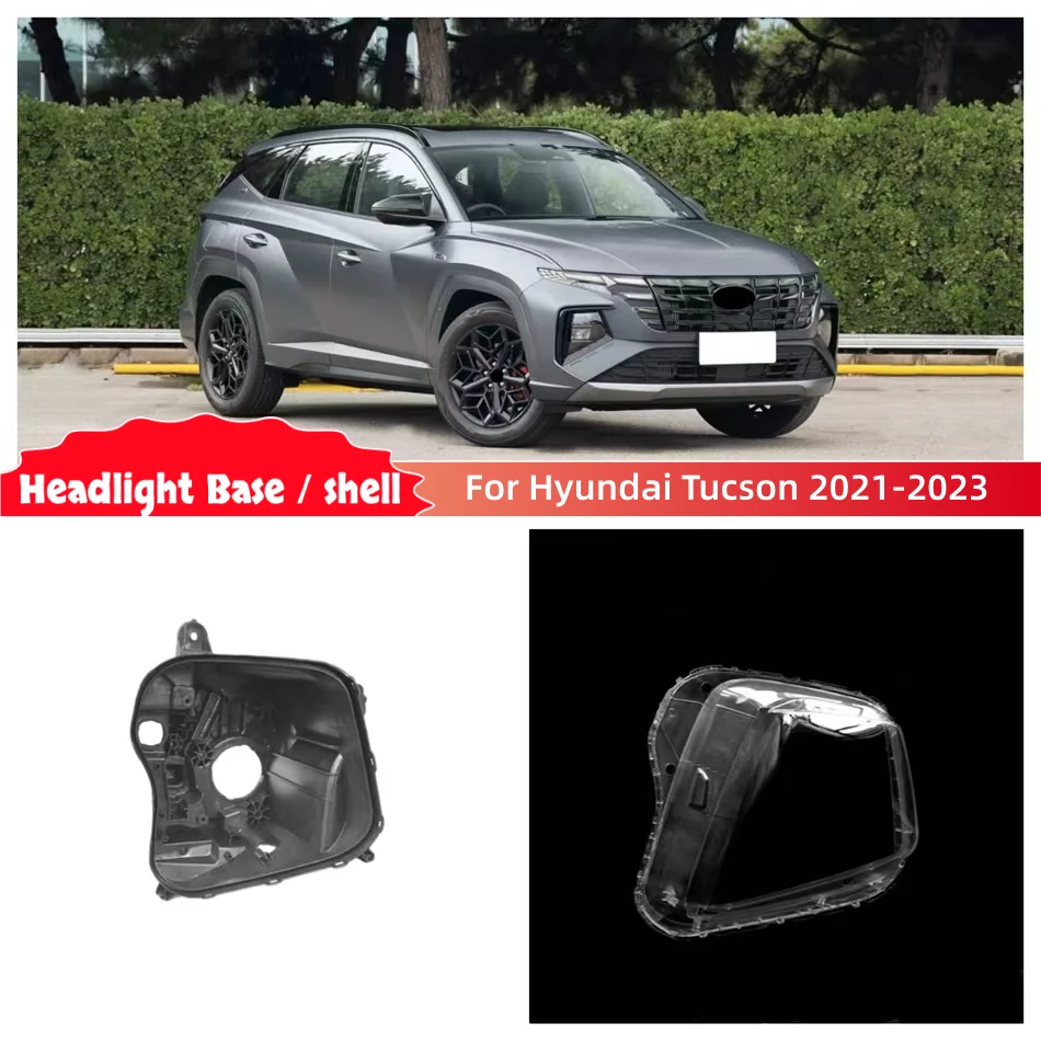 For Hyundai Tucson 2021 2022 2023 Accessories Cars Base Head Lamp Shell Headlight Back Housing Holder Front Headlamp Cover