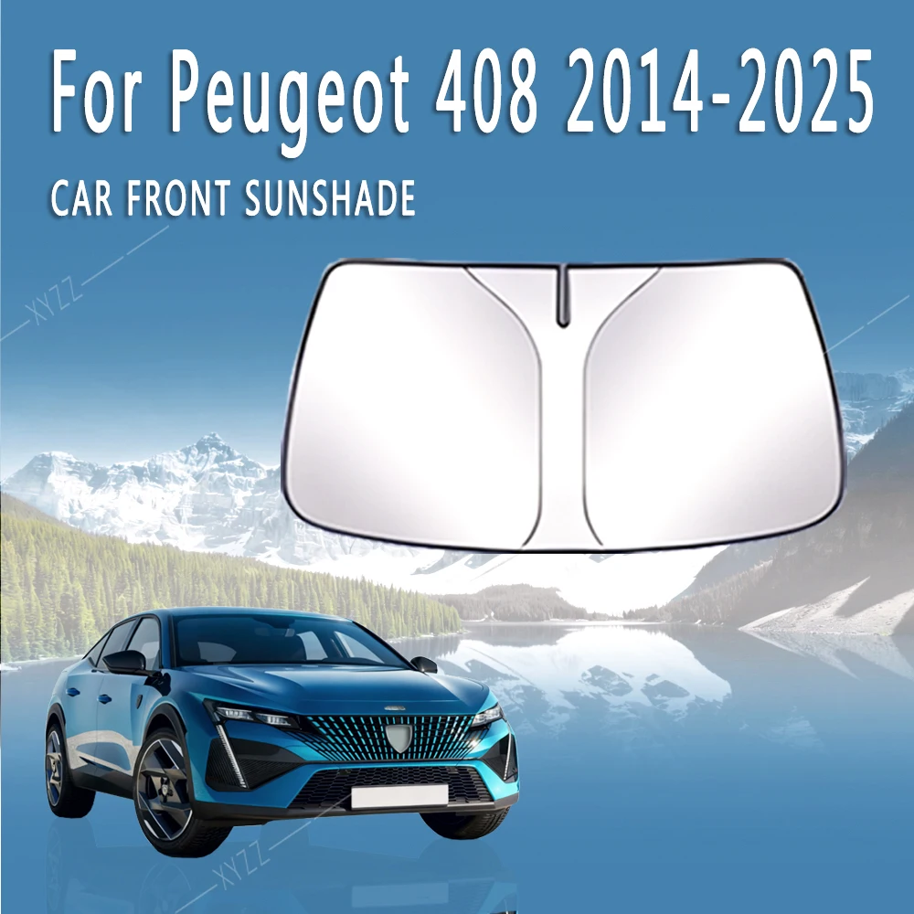 Car Front Windshield Sunshade Heat Insulation Sun Visor Summer Auto Accessories For Peugeot 408 Dongfeng Fukang ES600 2014~2025