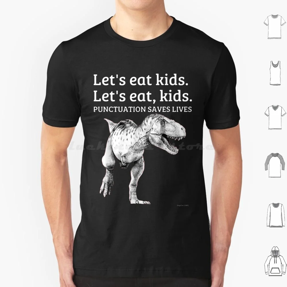 Funny Let's Eat Kids Punctuation Saves Lives Grammar T Shirt 6xl Cotton Cool Tee Funny Lets Eat Kids Punctuation Saves Lives