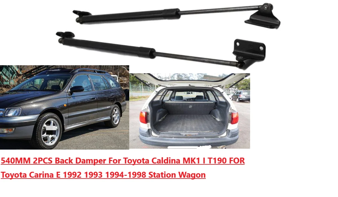 

541MM Back Damper For Toyota T190 Caldina MK1 1991-1998 Carina E Station Wagon Rear Tailgate Boot Gas Spring Struts Lift Support