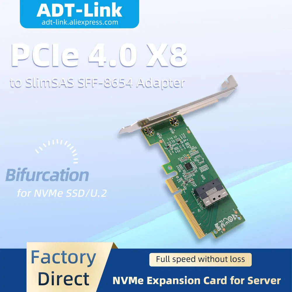 ADT-Link PCIe 4.0 X8 to SlimSAS SFF-8654 HBA Card High Speed NVMe SSD Adapter Requires PCIe Bifurcation on Mainboard