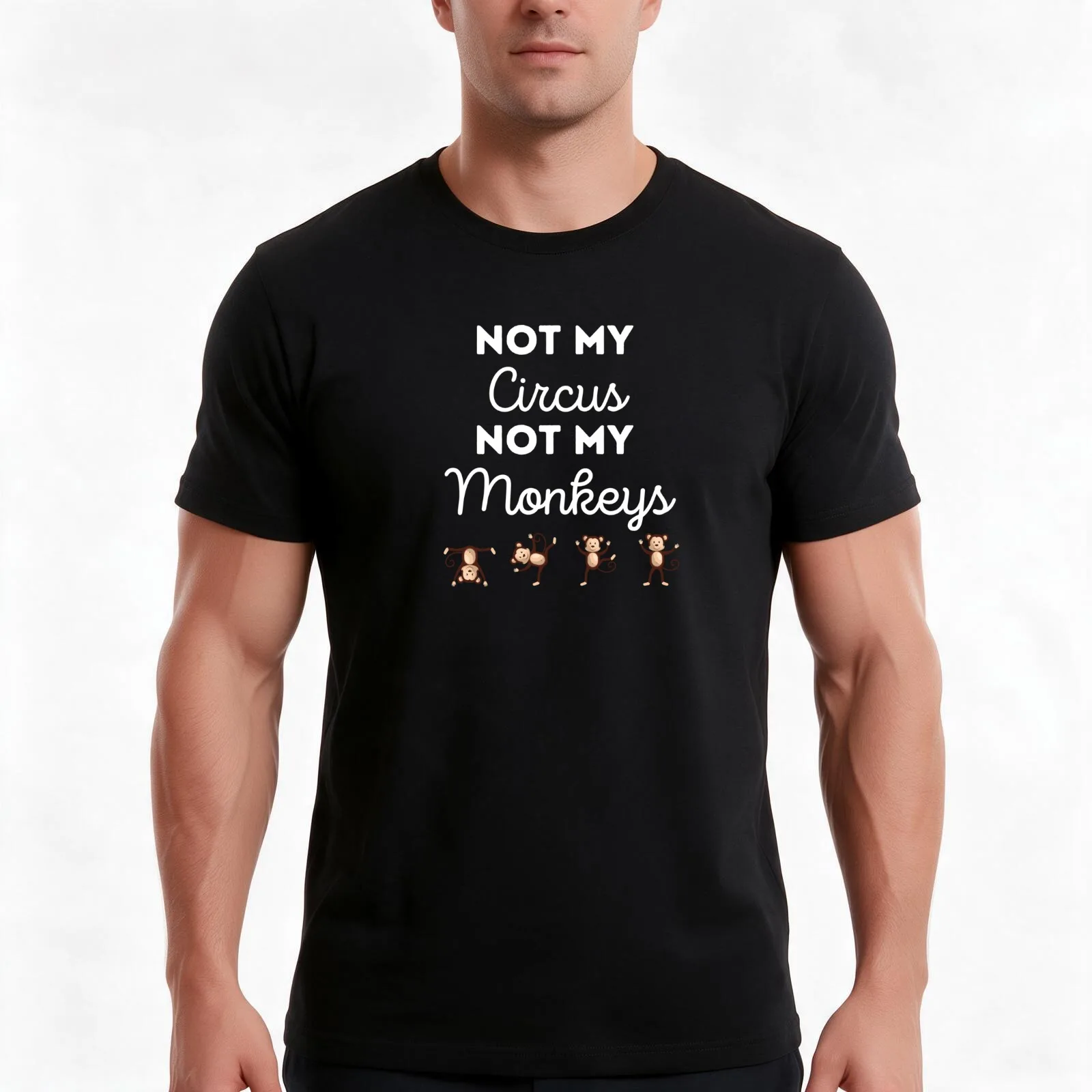 Not my circus , not my monkeys. T-Shirt, Summer Casual Cotton Tee, Oversized Streetwear Tops, Vintage Graphic Print, 100% Cotton