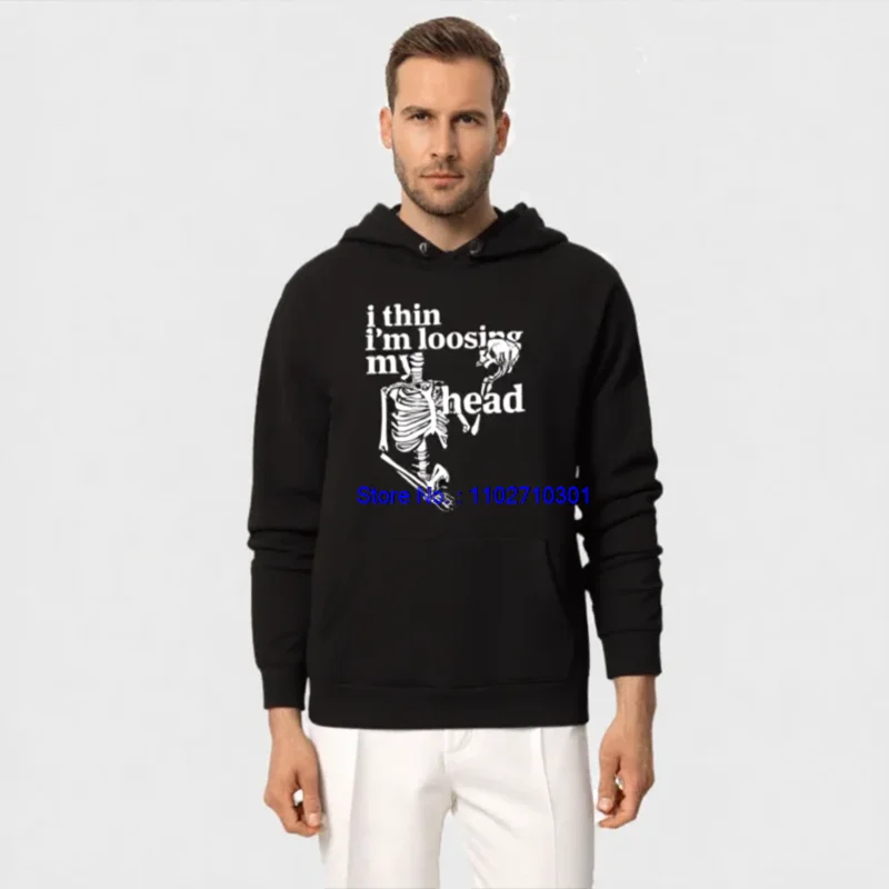 Fashion Men's Essentials Winter Thick Sweater Hoodie I Think Im Loosing My Head Skeleton Funny Graphic Hooded Sweatshirts