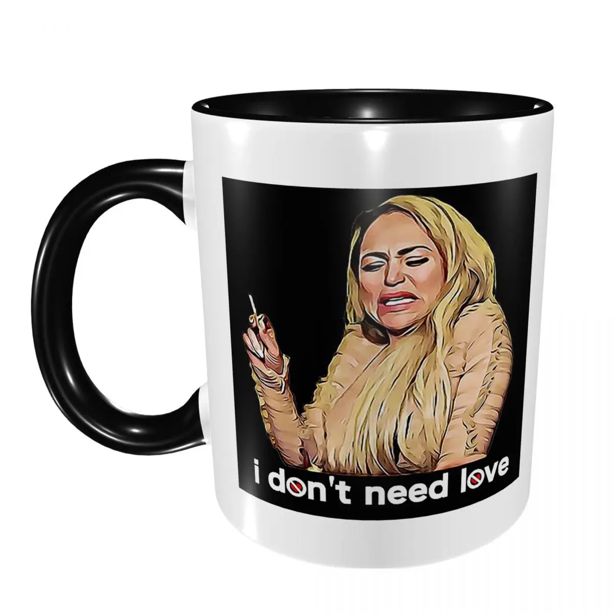 90 Day Fiance - Darcy Don't Need Lov Mug Funny Ceramic Coffee Cups Tea Mugs Milk Cup Drinkware Gift for Woman Man
