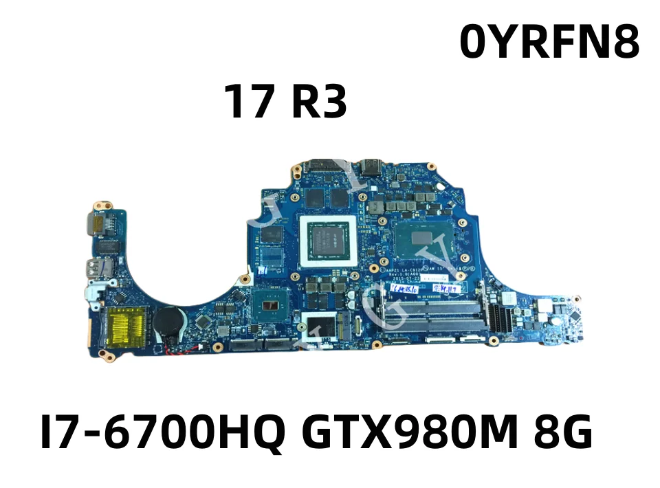 CN-0YRFN8 0YRFN8 YRFN8 For Dell for Alienware 17 R3 Laptop Motherboard  LA-C912P SR2FQ I7-6700HQ GTX980M 8G Testing Perfect