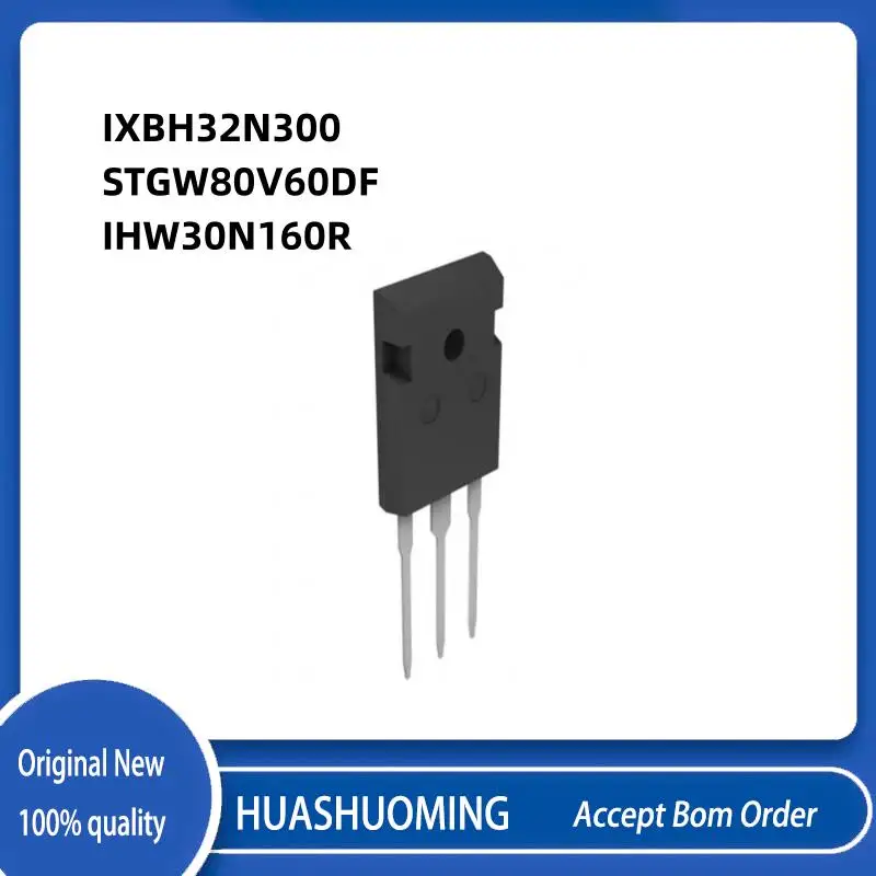 

20Pcs/Lot IXBH32N300 IXBH32 32N300 STGW80V60DF STGW80V60 GW80V60DF GW80V60 IHW30N160R IHW30N160 H30R1602 H30R TO-247