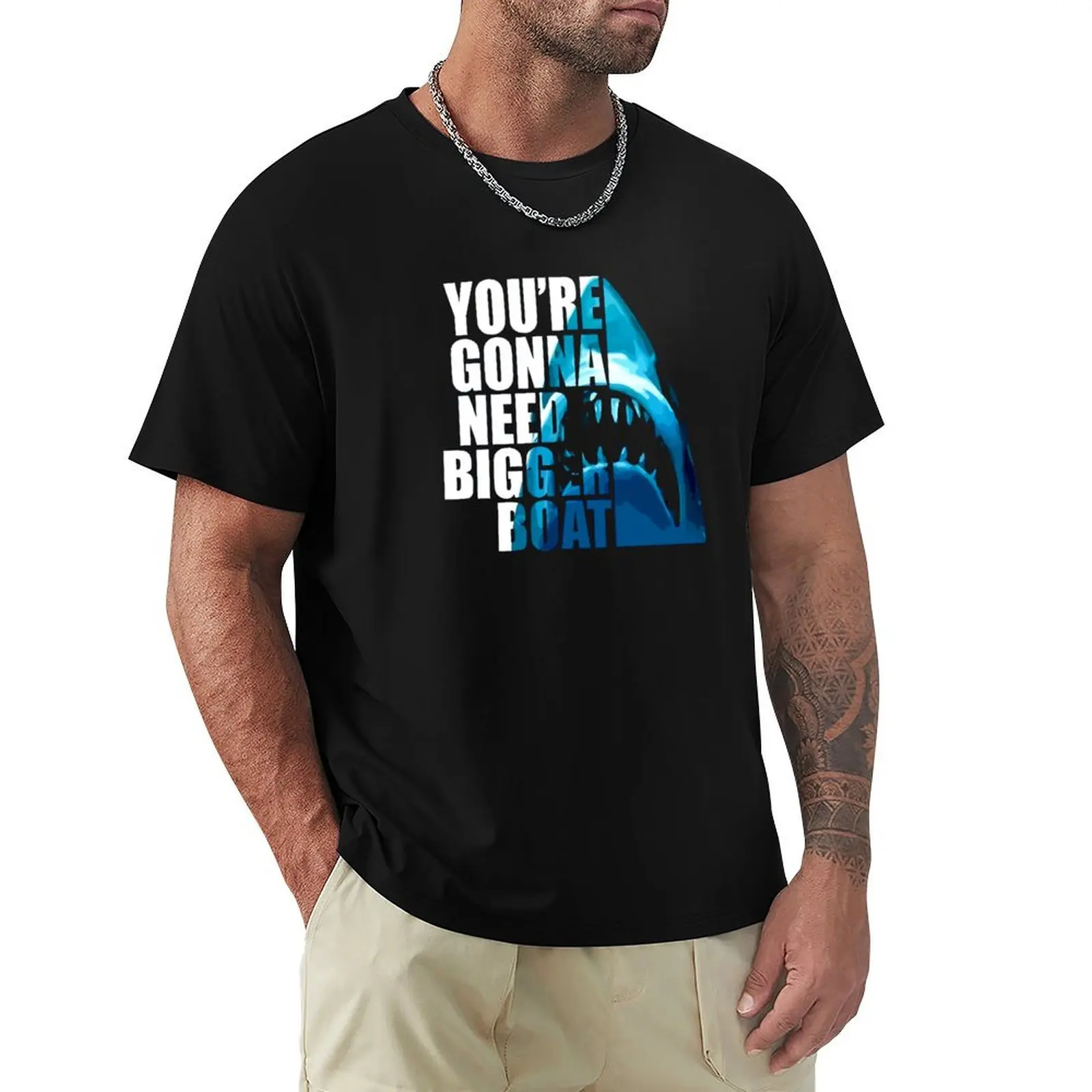 You're Gonna Need Bigger Boat T-Shirt Casual All Match Tee Shirt for Men