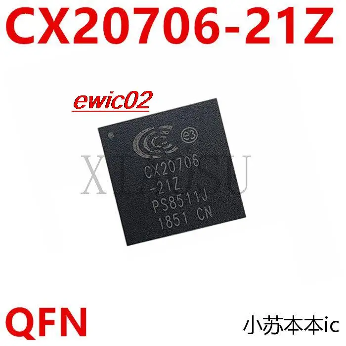 

Original stock CX20706-21Z CX20706 21Z QFN IC