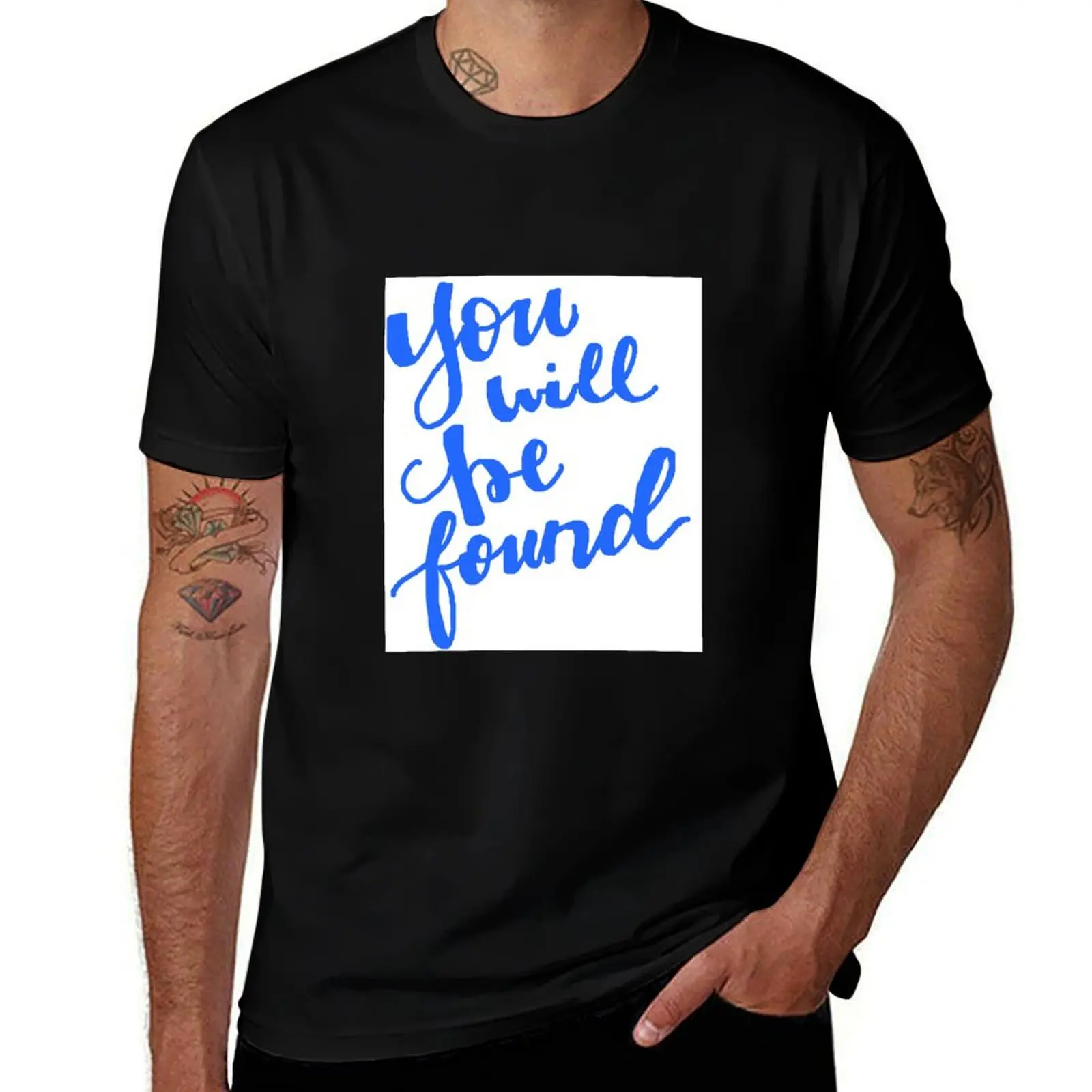 

You Will Be Found Dear Evan Hansen T-Shirt cotton tshirt 100% men t shirt cotton 100% T-Shirt