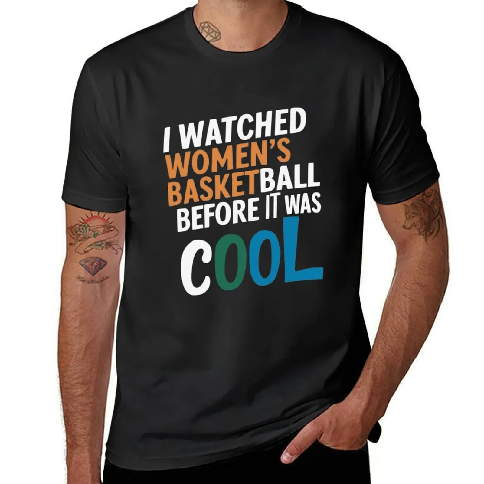 funny quotes i watched women's basketball before it was cool T-Shirt summer top blacks sublime t shirts for men pack