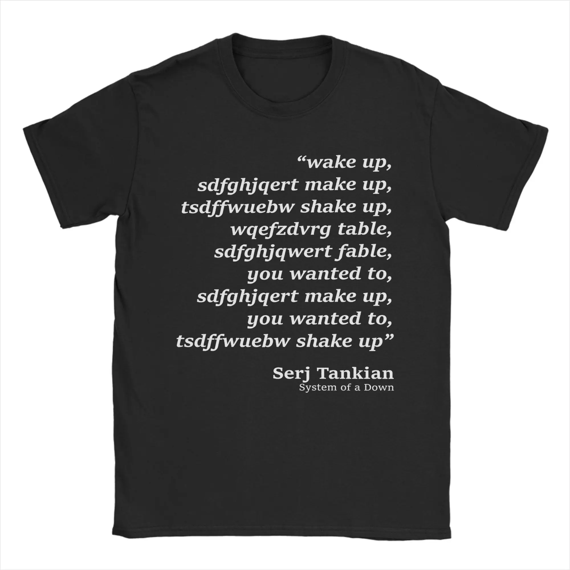 Wake Up System of A Down Chop Suey Parody T-Shirts for Men Casual Pure Cotton Tee Shirt Short Sleeve T Shirts Clothes