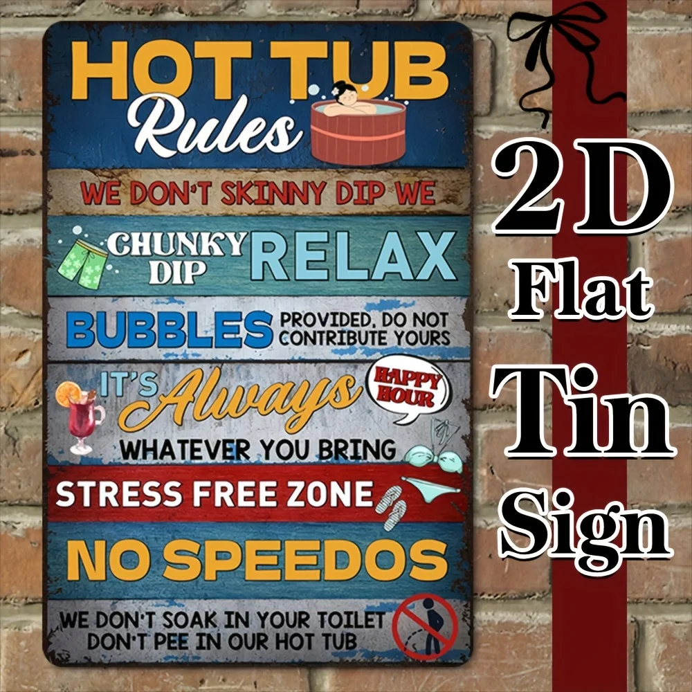 2D Metal Sign Retro Hot Tub Rules 8x12 Inch Rustic Wall Decor Colorful Humorous Bathing Etiquette Guide No Electricity Needed fo