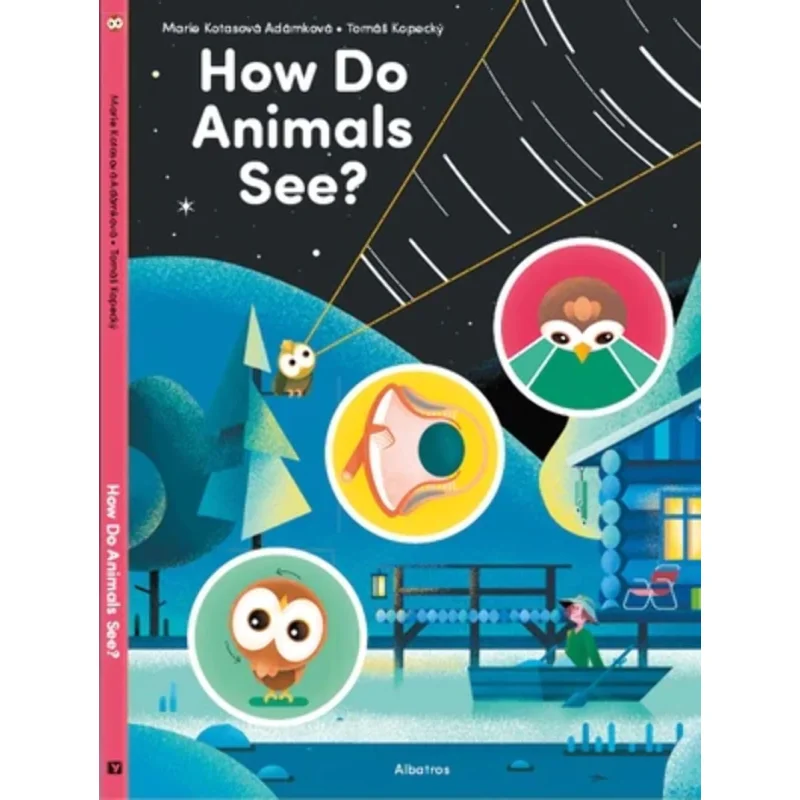 How Do Animals See Marie Kotasova Adamkova Albatros Media 9788000063560 Book